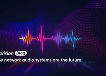 Why network audio systems are the future