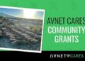 Avnet Cares awards summer grants to strengthen communities across the U.S.